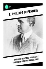 The Cold Blooded Vengeance Thrillers: 10 Book Collection