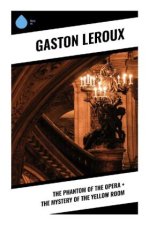 The Phantom of the Opera + The Mystery of the Yellow Room