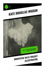 Homespun Tales Trilogy (Illustrated)