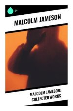 Malcolm Jameson: Collected Works