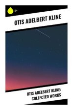 Otis Adelbert Kline: Collected Works