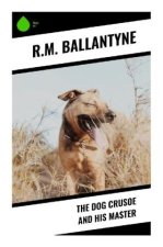 The Dog Crusoe and His Master