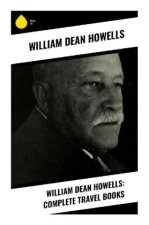 William Dean Howells: Complete Travel Books