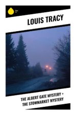 The Albert Gate Mystery + The Stowmarket Mystery