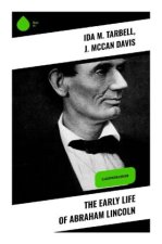 The Early Life of Abraham Lincoln