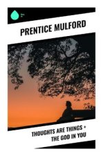Thoughts Are Things + The God In You
