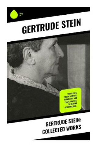 Gertrude Stein: Collected Works (Gertrude Stein)(Brožovaná)