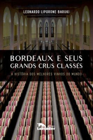 Bordeaux e Seus Grands Crus Classes