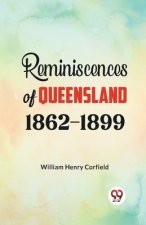 Reminiscences of Queensland 1862-1899