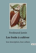 Les fruits ? cultiver