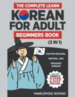 The Complete Learn Korean For Adult Beginners Book (3 in 1)