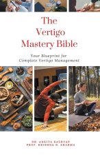 The Vertigo Mastery Bible