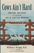 Cows Ain't Hard
