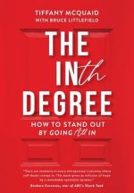 The INth Degree, How to Stand Out by Going All In
