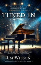 Tuned In - Memoirs of a Piano Man