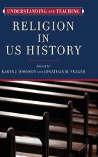 Understanding and Teaching Religion in Us History