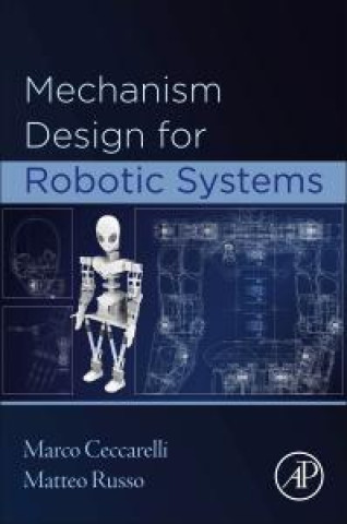 Mechanism Design for Robotic Systems