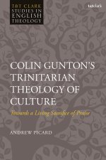 Colin Gunton's Trinitarian Theology of Culture
