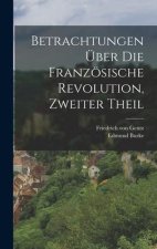 Betrachtungen Über die Französische Revolution, zweiter Theil