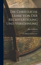 Die Christliche Lehre Von Der Rechtfertigung Und Versöhnung