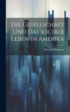 Die Gesellschaft und das Sociale Leben in Amerika