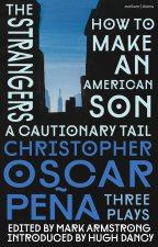 Christopher Oscar Pe?a: Three Plays