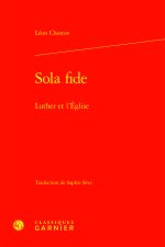 Sola fide - luther et l'eglise