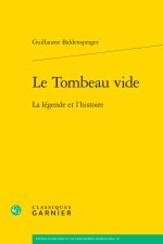 Le tombeau vide - la légende et l'histoire