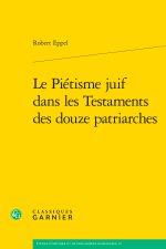 Le piétisme juif dans les testaments des douze patriarches
