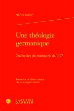 Une théologie germanique - traduction du manuscrit de 1497