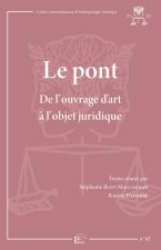 LE PONT. DE L'OUVRAGE D'ART A L'OBJET JURIDIQUE