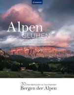 Alpenglühen - 30 Wandertouren zu leuchtenden Bergen der Alpen