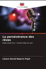 La persévérance des r?ves