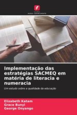 Implementaç?o das estratégias SACMEQ em matéria de literacia e numeracia