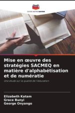 Mise en ?uvre des stratégies SACMEQ en mati?re d'alphabétisation et de numératie