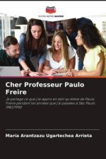 Cher Professeur Paulo Freire