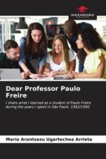 Dear Professor Paulo Freire