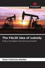 The FALSE idea of subsidy