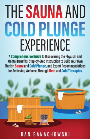 The Sauna and Cold Plunge Experience (Puha kötésű)