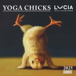 Lucia Heffernan: Yoga Chicks 2025 ? Broschürenkalender ? mit lustigen Yoga-Küken ? Format 30 x 30 cm