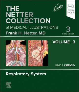 The Netter Collection of Medical Illustrations: Respiratory System, Volume 3 (David A. Kaminsky)(Pevná)