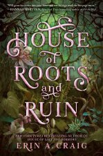 HOUSE OF ROOTS & RUIN
