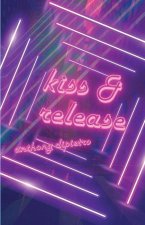 kiss & release