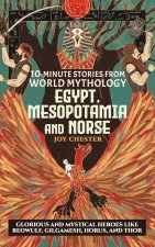 10-Minute Stories From World Mythology -  Egypt, Mesopotamia, and Norse