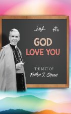 God Love You.