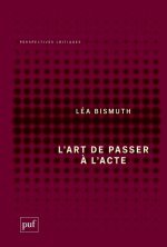 L'art de passer à l'acte