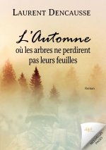 AUTOMNE O ARBRES NE PERDIRENT PAS LEURS
