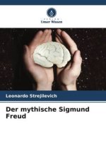 Der mythische Sigmund Freud