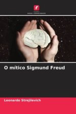 O mítico Sigmund Freud