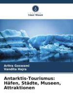 Antarktis-Tourismus: Häfen, Städte, Museen, Attraktionen